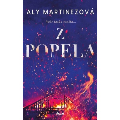 Z popela - Aly Martinezová
