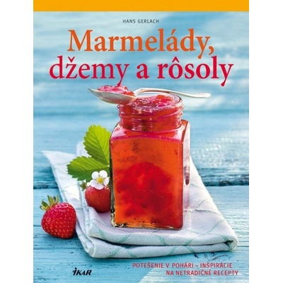Marmelády, džemy a rôsoly