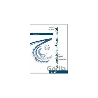 Grundstufen-Grammatik - Monika Reimann