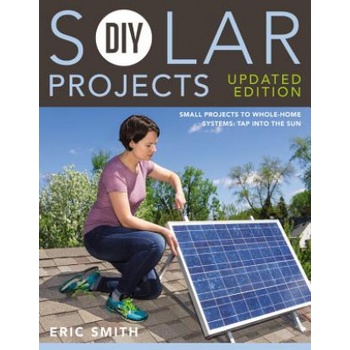 DIY Solar Projects - Updated Edition | Eric Smith, Philip Schmidt