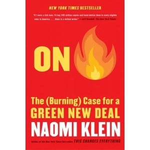 On Fire: The (Burning) Case for a Green New Deal | Naomi Klein (ISBN: 9781982129927)