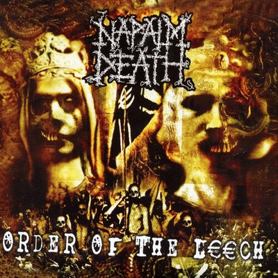 Napalm Death Order of the leech 1 CD