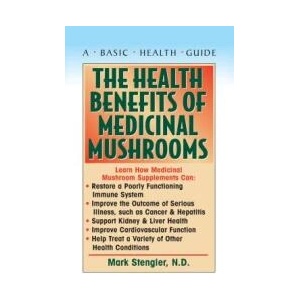 Health Benefits of Medicinal Mushrooms | Mark Stengler (ISBN: 9781591201434)