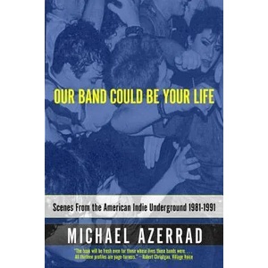 Our Band Could Be Your Life (2007)