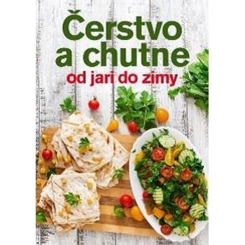 Čerstvo a chutne od jari do zimy