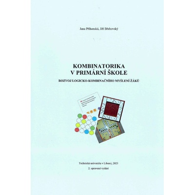 Kombinatorika v primární škole Rozvoj logicko-kombinačního myšlení