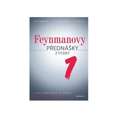 Feynmanovy přednášky z fyziky - 2. revidované vydání - 1. díl