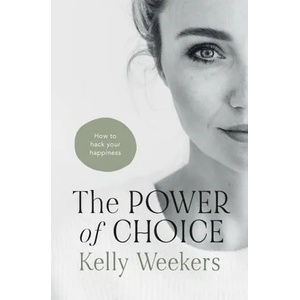 The Power of Choice | Kelly Weekers, A. Oostindier (ISBN: 9789083260068)