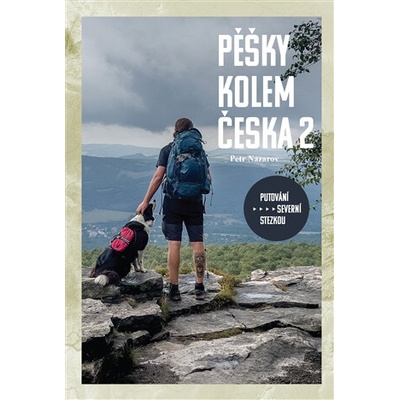 Pěšky kolem Česka 2 - putování severní stezkou