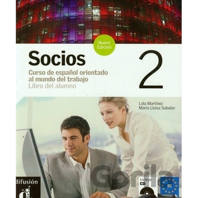 Socios 2 Nueva Ed. - B1 – Libro del alumno + CD