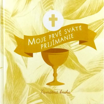 Moje prvé sväté prijímanie - Pamätná kniha - Kolektív autorov Christian Project Support