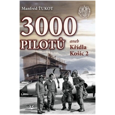 3 000 pilotů - Manfréd Ťukot
