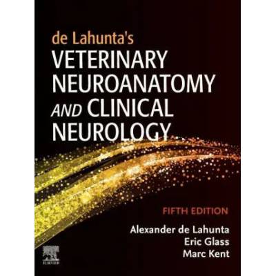 de Lahunta's Veterinary Neuroanatomy and Clinical Neurology