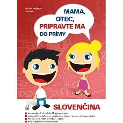 Mama, otec, pripravte ma do prímy: slovenčina Marína Babjáková