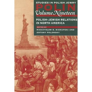 Polin: Studies in Polish Jewry Volume 19 | Antony Polonsky (ISBN: 9781874774976)