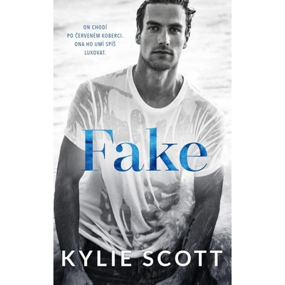 Kylie Scott - Fake