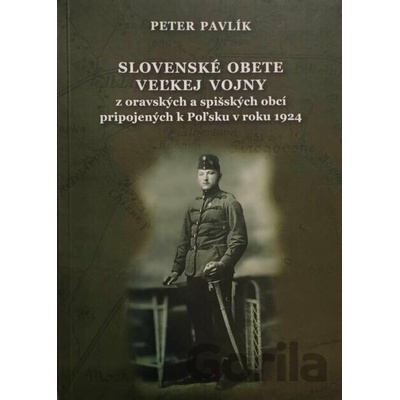 Slovenské obete Veľkej vojny - Peter Pavlík