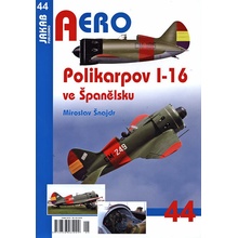 Polikarpov I-16 ve Španělsku - Miroslav Šnajdr