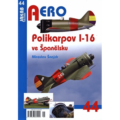 Polikarpov I-16 ve Španělsku - Miroslav Šnajdr