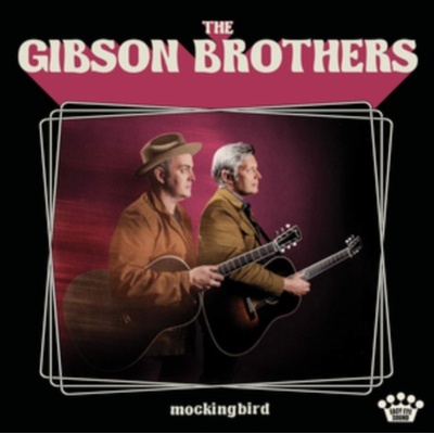 GIBSON BROTHERS - MOCKINGBIRD CD