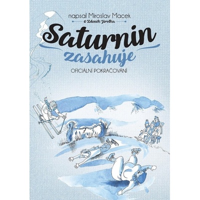 Saturnin zasahuje - Zdeněk Jirotka, Miroslav Macek