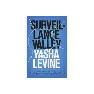 Surveillance Valley | Yasha Levine (ISBN: 9781785785719)