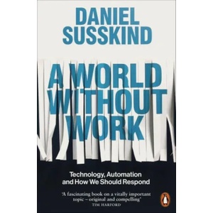 World Without Work | Daniel Susskind (ISBN: 9780141986807)