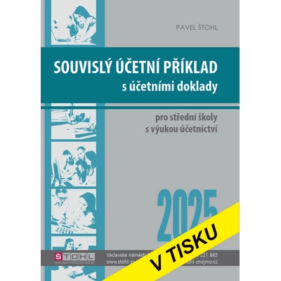 Souvislý účetní příklad s účetními doklady 2025 - Pavel Štohl
