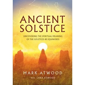 Ancient Solstice | Lara Atwood (ISBN: 9780648756538)