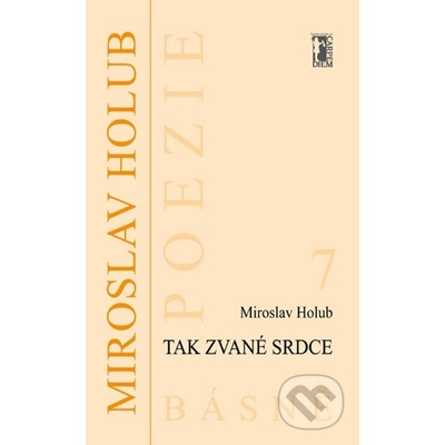 Tak zvané srdce - Miroslav Holub