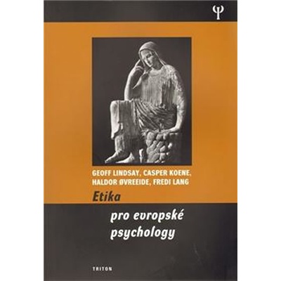 Etika pro evropské psychology - Geoff Colvin, kolektiv autorů