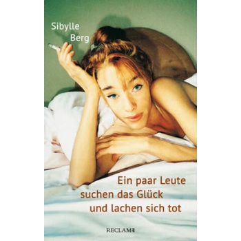 Image 1 of Ein paar Leute suchen das Glück und lachen sich tot | Sibylle Berg