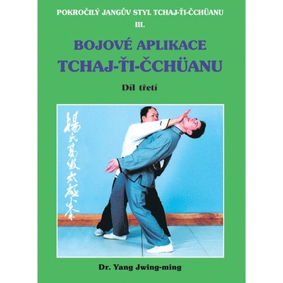 Bojové aplikace taichi 1 / Pokr. Jangův styl III - Dr. Yang Jwing-ming