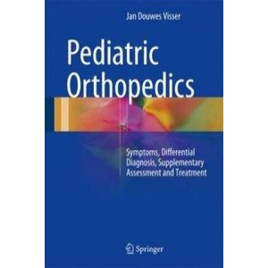 Pediatric Orthopedics | Jan Douwes Visser (ISBN: 9783319401768)