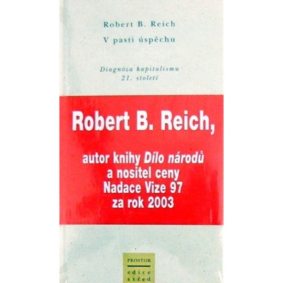 V pasti úspěchu - B. Reich Robert