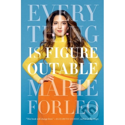 Everything Is Figureoutable - Marie Forleo