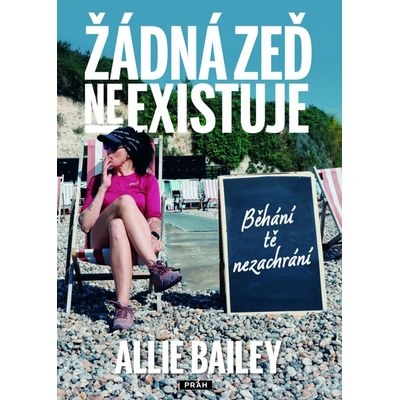 Žádná zeď neexistuje - Allie Bailey
