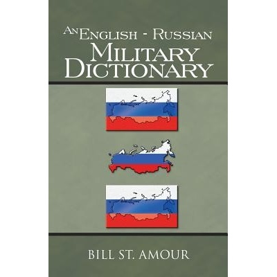 An English - Russian Military Dictionary St Amour BillPaperback