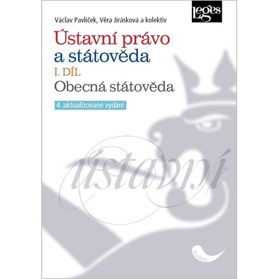 Ústavní právo a státověda I. díl - Obecná státověda