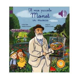 mio piccolo Monet in musica | Emilie Collet (ISBN: 9788893489737)