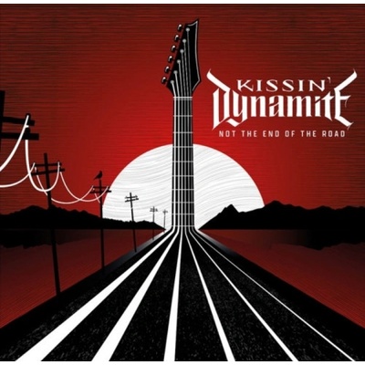Kissin Dynamite • Not The End Of The Road LP