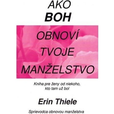 Ako Boh obnoví tvoje manželstvo