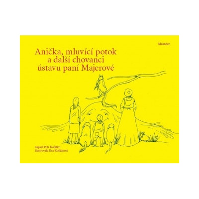 Anička, mluvící potok a další chovanci ú - Petr Koťátko
