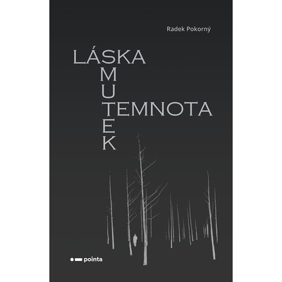 Láska, smutek, temnota