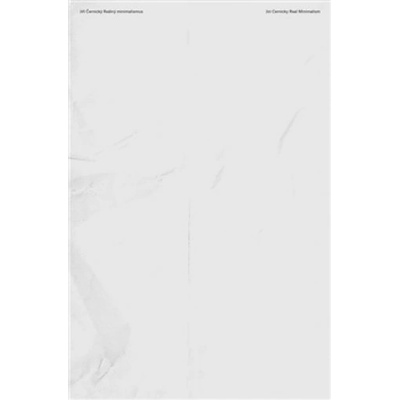Reálný minimalismus / Real Minimalism - Jiří Černický