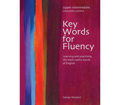 KEY WORDS FOR FLUENCY LEVEL UPPER INTERMEDIATE - WOOLARD, G.