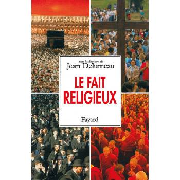 Le Fait religieux | Jean Delumeau