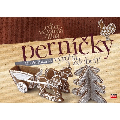 Perníčky - výroba a zdobení - Miluše Pokorná