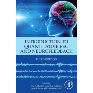 Introduction to Quantitative EEG and Neurofeedback | Dan Chartier, James Evans, Mary Blair Dellinger (ISBN: 9780323898270)