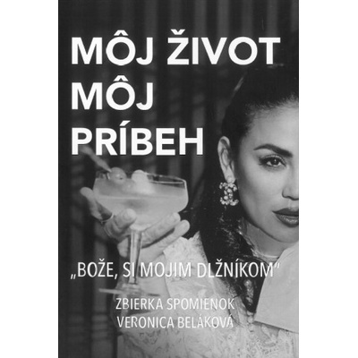 Môj život, môj príbeh - Veronica Beláková